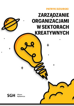 ZARZĄDZANIE ORGANIZACJAMI W SEKTORACH KREATYWNYCH