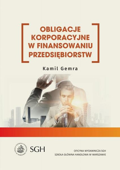 OBLIGACJE KORPORACYJNE W FINANSOWANIU PRZEDSIĘBIORSTW