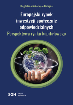 EUROPEJSKI RYNEK INWESTYCJI SPOŁECZNIE ODPOWIEDZIALNYCH Perspektywa rynku kapitałowego