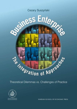 BUSINESS ENTERPRISE The integration of approaches. Theoretical dilemmas vs. challenges of practice