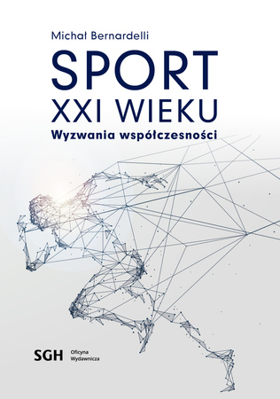 SPORT W XXI WIEKU Wyzwania współczesności