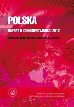 POLSKA RAPORT O KONKURENCYJNOŚCI 2012 Edukacja jako czynnik konkurencyjności