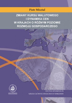 ZMIANY KURSU WALUTOWEGO I DYNAMIKA CEN W KRAJACH O RÓŻNYM POZIOMIE ROZWOJU GOSPODARCZEGO