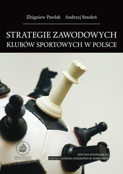 STRATEGIE ZAWODOWYCH KLUBÓW SPORTOWYCH W POLSCE