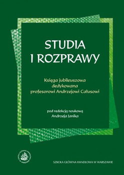 STUDIA I ROZPRAWY Księga jubileuszowa dedykowana profesorowi Andrzejowi Całusowi