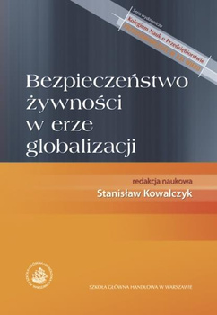 BEZPIECZEŃSTWO ŻYWNOŚCI W ERZE GLOBALIZACJI