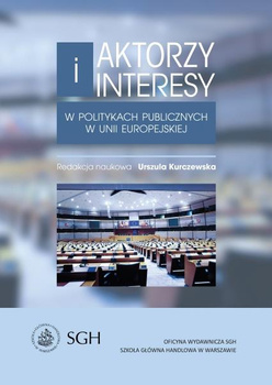AKTORZY I INTERESY W politykach publicznych w Unii Europejskiej