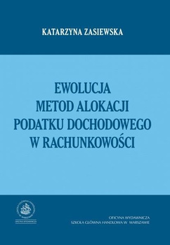 EWOLUCJA METOD ALOKACJI PODATKU DOCHODOWEGO W RACHUNKOWOŚCI