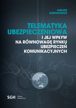 TELEMATYKA UBEZPIECZENIOWA I JEJ WPŁYW NA RÓWNOWAGĘ RYNKU UBEZPIECZEŃ KOMUNIKACYJNYCH