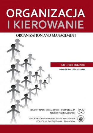 ORGANIZACJA I KIEROWANIE NR 1(180) 2018 Organization and Management