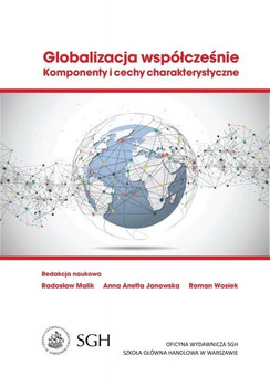 GLOBALIZACJA WSPÓŁCZEŚNIE Komponenty i cechy charakterystyczne