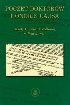 POCZET DOKTORÓW HONORIS CAUSA SZKOŁY GŁÓWNEJ  HANDLOWEJ W WARSZAWIE