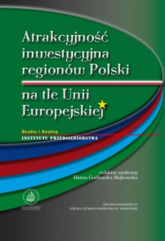 ATRAKCYJNOŚĆ INWESTYCYJNA REGIONÓW POLSKI NA TLE UNII EUROPEJSKIEJ