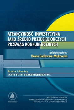 ATRAKCYJNOŚĆ INWESTYCYJNA JAKO ŹRÓDŁO PRZEDSIĘBIORCZYCH PRZEWAG KONKURENCYJNYCH