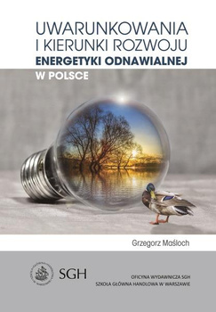 UWARUNKOWANIA I KIERUNKI ROZWOJU ENERGETYKI ODNAWIALNEJ W POLSCE