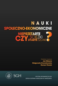 NAUKI SPOŁECZNO - EKONOMICZNE. NIEPRZETARTE ŚCIEŻKI CZY UTARTE SZLAKI?