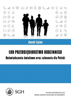 ŁAD PRZEDSIĘBIORSTWA RODZINNEGO Doświadczenia światowe oraz zalecenia dla Polski