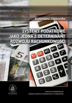 SYSTEMY PODATKOWE JAKO JEDNA Z DETERMINANT ROZWOJU RACHUNKOWOŚCI