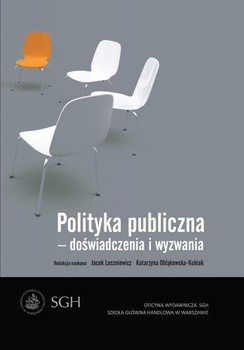 POLITYKA PUBLICZNA - DOŚWIADCZENIA I WYZWANIA
