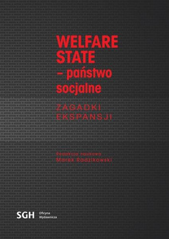 WELFARE STATE - PAŃSTWO SOCJALNE Zagadki ekspansji