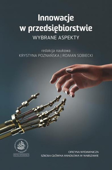 INNOWACJE W PRZEDSIĘBIORSTWIE Wybrane aspekty