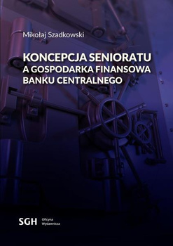 KONCEPCJA SENIORATU A GOSPODARKA FINANSOWA BANKU CENTRALNEGO