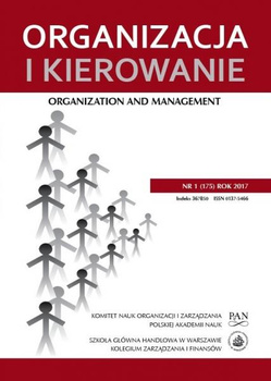 ORGANIZACJA I KIEROWANIE NR 1(175) 2017 Organization and Management