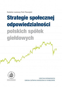 STRATEGIE SPOŁECZNEJ ODPOWIEDZIALNOŚCI POLSKICH SPÓŁEK GIEŁDOWYCH