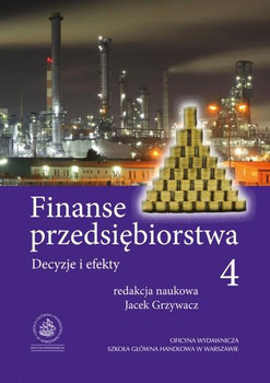 FINANSE PRZEDSIĘBIORSTWA 4 Decyzje i efekty