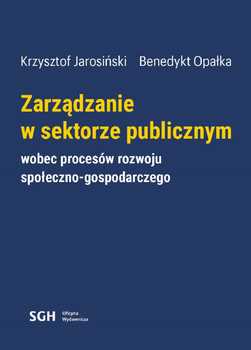 ZARZĄDZANIE W SEKTORZE PUBLICZNYM WOBEC PROCESÓW ROZWOJU SPOŁECZNO-GOSPODARCZEGO