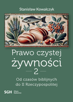 Prawo czystej żywności 2. Od czasów biblijnych do II Rzeczypospolitej