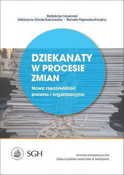 DZIEKANATY W PROCESIE ZMIAN Nowa rzeczywistość prawna i organizacyjna
