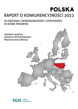 POLSKA RAPORT O KONKURENCYJNOŚCI 2022. W kierunku zrównoważonej gospodarki w dobie pandemii