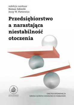 PRZEDSIĘBIORSTWO A NARASTAJĄCA NIESTABILNOŚĆ OTOCZENIA