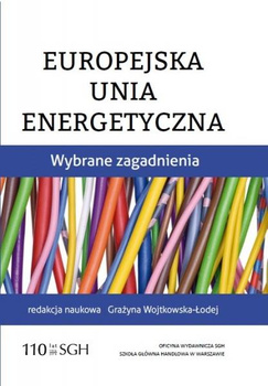 EUROPEJSKA UNIA ENERGETYCZNA Wybrane zagadnienia
