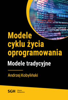 MODELE CYKLU ŻYCIA OPROGRAMOWANIA. Modele tradycyjne