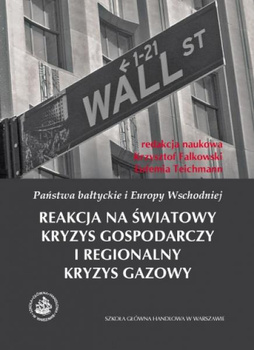 PAŃSTWA BAŁTYCKIE I EUROPY WSCHODNIEJ Reakcja na światowy kryzys gospodarczy i regionalny kryzys gazowy