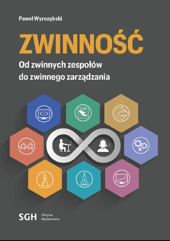 ZWINNOŚĆ. OD ZWINNYCH ZESPOŁÓW DO ZWINNEGO ZARZĄDZANIA