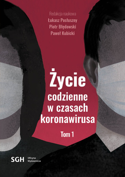 ŻYCIE CODZIENNE W CZASACH KORONAWIRUSA. TOM 1