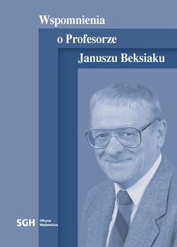 Wspomnienia o Profesorze Januszu Beksiaku