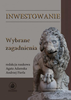 INWESTOWANIE. Wybrane zagadnienia