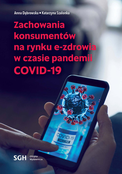 ZACHOWANIA KONSUMENTÓW NA RYNKU E-ZDROWIA W CZASIE PANDEMII COVID-19