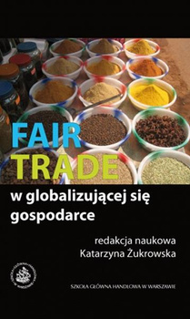 FAIR TRADE W GLOBALIZUJĄCEJ SIĘ GOSPODARCE