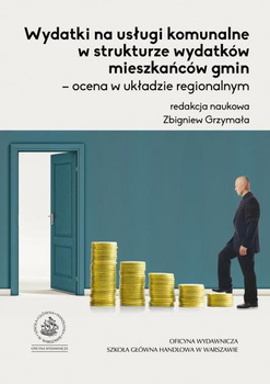 WYDATKI NA USŁUGI KOMUNALNE W STRUKTURZE WYDATKÓW MIESZKAŃCÓW GMIN - OCENA W UKŁADZIE REGIONALNYM