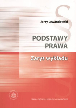 PODSTAWY PRAWA Zarys wykładu