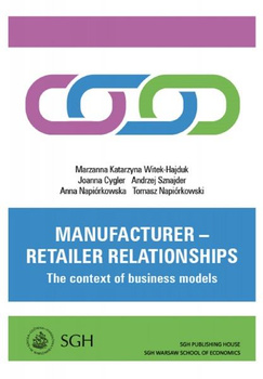 MANUFACTURER - RETAILER RELATIONSHIPS The context of business models