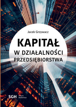 KAPITAŁ W DZIAŁALNOŚCI PRZEDSIĘBIORSTWA