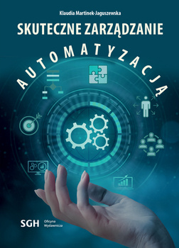 SKUTECZNE ZARZĄDZANIE AUTOMATYZACJĄ