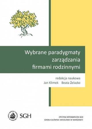 WYBRANE PARADYGMATY ZARZĄDZANIA FIRMAMI RODZINNYMI